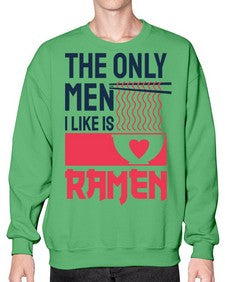 The Only Men I Like 1623# - Ramen- Sweatshirt - Crew