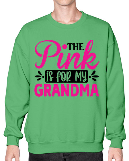 The Pink is for My Grandma 2# - breast cancer- Sweatshirt - Crew