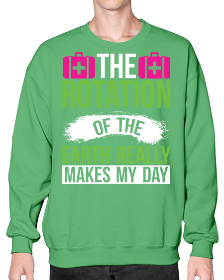 The Rotation Of The Earth Really Makes My Day 7# - nature- Sweatshirt - Crew