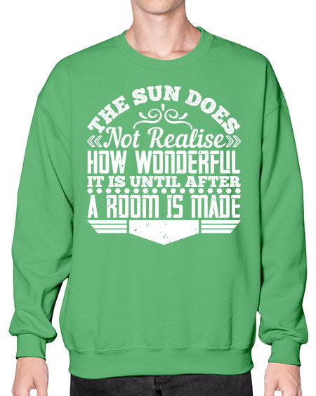 The Sun does not realise how wonderful it is until after a room is made Style 435# - architect- Sweatshirt - Crew