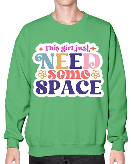 This girl just need some space 3# - space- Sweatshirt - Crew