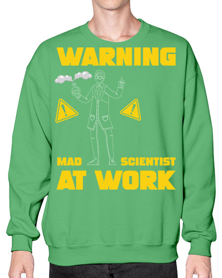WarningMadScientistAtWorkScientistSkinite Scientist Skinite 13# - general science- Sweatshirt - Crew