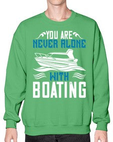 You are never alone with Boating 49# - boats- Sweatshirt - Crew