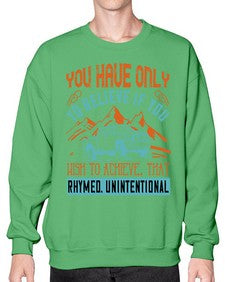 You have only to believe if you wish to achieve That rhymed Unintentional 13# - hot rod- Sweatshirt - Crew