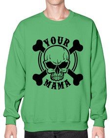 Your mama 1272# - skull and bones- Sweatshirt - Crew