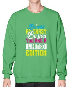 be wild be crazy be you you are a limited edition 43# - unicorn- Sweatshirt - Crew