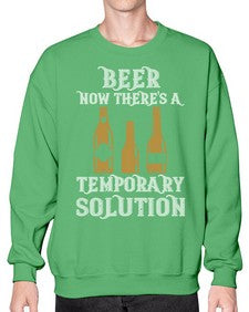 beer now theres a temporary solution 659# - beer- Sweatshirt - Crew