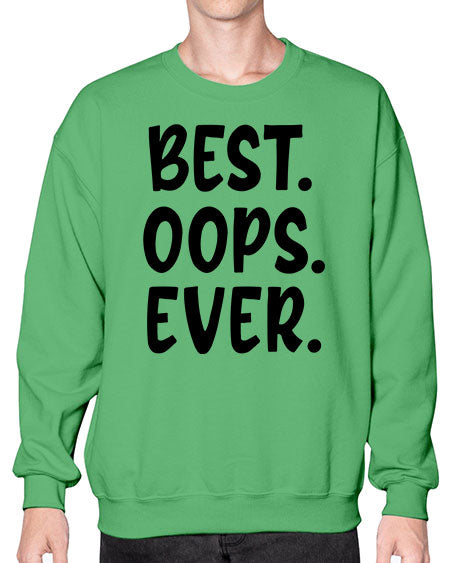 best oops ever Style 43# - baby- Sweatshirt - Crew