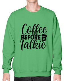 coffee before talkie 764# - tea- Sweatshirt - Crew