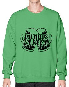 dad needs a beer 891# - beer- Sweatshirt - Crew