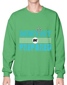 dentist be prepared 696# - dentist- Sweatshirt - Crew