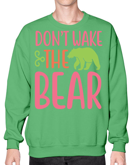 don’t wake the bear 105# - bears - animals- Sweatshirt - Crew