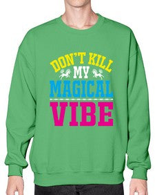 dont kill my magical vibe 95# - unicorn- Sweatshirt - Crew