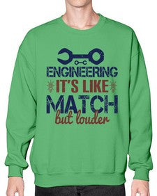 engineering its like match but louder Style 147# - engineer- Sweatshirt - Crew