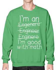 engineers good with math 771# - engineer- Sweatshirt - Crew
