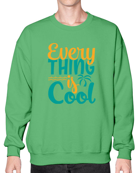 every thing is cool Style 106# - summer- Sweatshirt - Crew