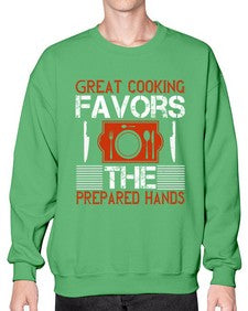 great cooking favors the prepared hands 183# - cooking- Sweatshirt - Crew