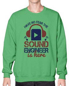 have no fear the sound engineer is here Style 174# - engineer- Sweatshirt - Crew