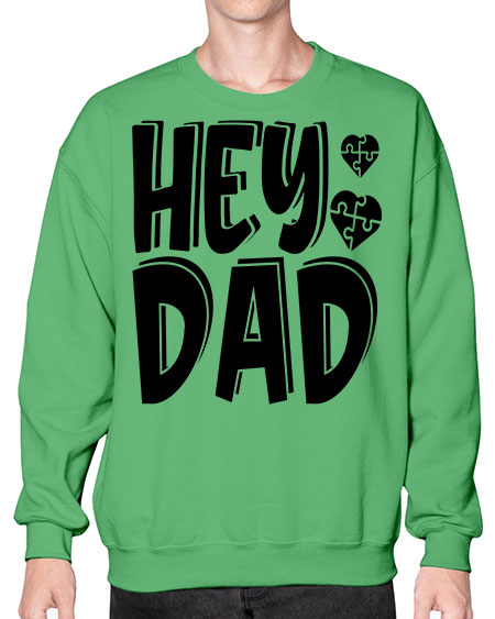 hey dad Style 15# - autism- Sweatshirt - Crew
