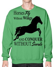 horses fly without wings and conquer without swords - horse- Sweatshirt - Crew