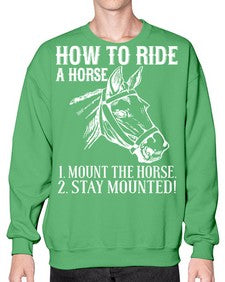 how to ride a horse just stay mounted - horse- Sweatshirt - Crew