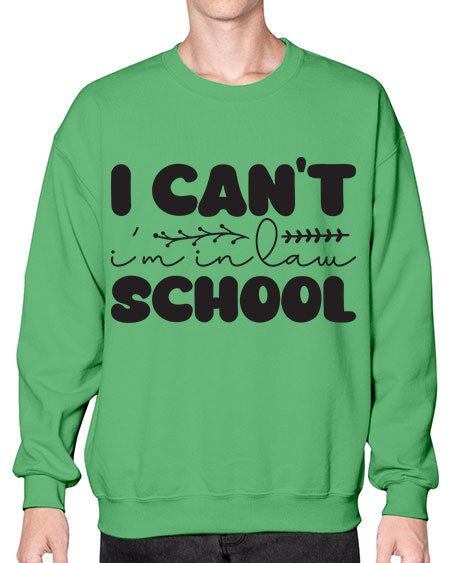 i cant im in law school 871# - lawyer- Sweatshirt - Crew