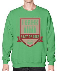 i drink a lot of beer 1102# - beer- Sweatshirt - Crew