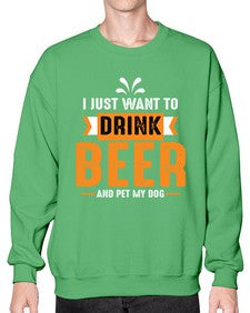 i just want drink beer 1113# - beer- Sweatshirt - Crew