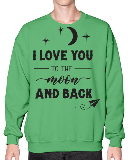i love you to the moon and back 5# - moon- Sweatshirt - Crew