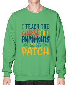 i teach the cutest pumpkins in the patch Style 209# - teacher- Sweatshirt - Crew
