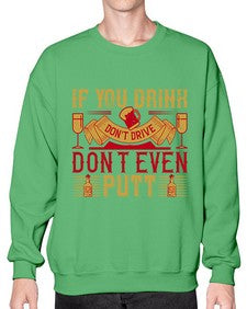 if you drink dont drive dont even putt 263# - drinking- Sweatshirt - Crew