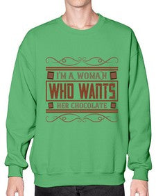 im a woman who wants her chocolate 273# - chocolate- Sweatshirt - Crew