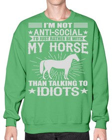 im not anti social id just rather be with my horse - horse- Sweatshirt - Crew