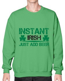 instant irish just add beer 1209# - beer- Sweatshirt - Crew