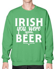 irish you were beer 1211# - beer- Sweatshirt - Crew