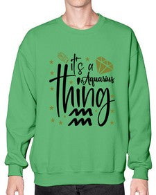 its a Aquarius thing 263# - aquarius- Sweatshirt - Crew