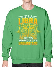 its a Libra thinggraphic 268# - libra- Sweatshirt - Crew