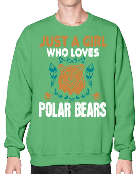 just a girl who loves polar bear 163# - bears - animals- Sweatshirt - Crew