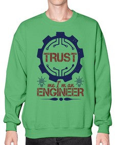 keep trust me im an engineer Style 262# - engineer- Sweatshirt - Crew