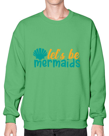 lets be mermaids Style 93# - summer- Sweatshirt - Crew