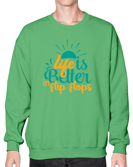 life is better in flip flops Style 90# - summer- Sweatshirt - Crew