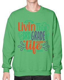 livin that third garde life 507# - third grade- Sweatshirt - Crew
