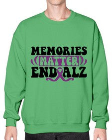 memories matter end alz 197# - alzheimers- Sweatshirt - Crew