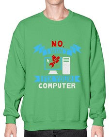 no i wont fix your computer 20# - computer- Sweatshirt - Crew