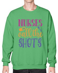 nurses call the shots Style 1234# - nurse- Sweatshirt - Crew