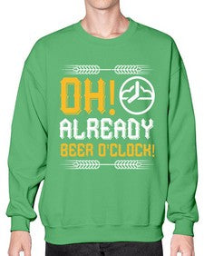 oh already beer oclock 1454# - beer- Sweatshirt - Crew