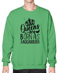 queens are born as Aquarius 388# - aquarius- Sweatshirt - Crew
