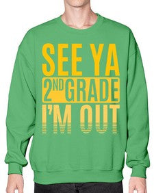 see ya second grade im out 843# - second grade- Sweatshirt - Crew
