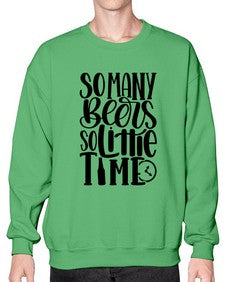 so many beers so little time 1540# - beer- Sweatshirt - Crew