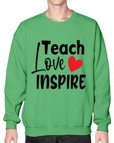 teach love inspre Style 370# - teacher- Sweatshirt - Crew
